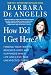 Books : How Did I Get Here?: Finding Your Way to Renewed Hope and Happiness When Life and Love Take Unexpected Turns