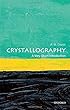 Crystallography: A Very Short Introduction (Very Short Introductions)