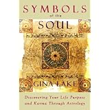 SymbolsoftheSoul:DiscoveringYourLifePurposeandKarmaThroughAstrology