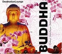 Destination Lounge: Buddha