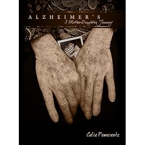 Alzheimer's: A Mother Daughter Journey