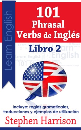 101 Phrasal Verbs de inglés - Libro 2 (Spanish Edition)