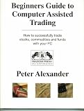 Beginners Guide to Computer Assisted Trading (2000)