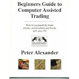 Beginners Guide to Computer Assisted Trading (2000)