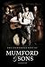 After the Storm: The Incredible Rise of Mumford & Sons