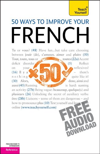 50 Ways to Improve Your French (Teacher Yourself )