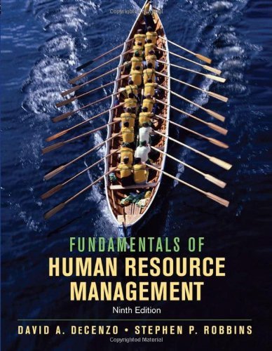 By David A. DeCenzo Fundamentals of Human Resource Management (9th Edition)