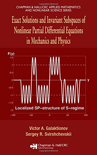 Exact Solutions and Invariant Subspaces of Nonlinear Partial Differential Equations in Mechanics and Physics (Chapman & Hall/CRC Applied Mathematics & Nonlinear Science)