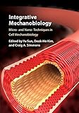 Integrative mechanobiology : micro- and nano- techniques in cell mechanobiology