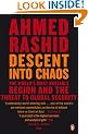 Descent into Chaos: The world's most unstable region and the threat to global security