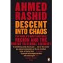 Descent into Chaos: The world's most unstable region and the threat to global security
