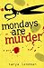 Mondays are Murder (Poppy Fields Mystery 1) (Poppy Fields Murder Mystery)