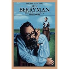 John Berryman (Bloom's Modern Critical Views)