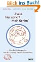 �Hallo, hier spricht mein Gehirn�: Eine Entdeckungsreise von der Zeugung bis zum Schulanfang