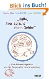 �Hallo, hier spricht mein Gehirn�: Eine Entdeckungsreise von der Zeugung bis zum Schulanfang