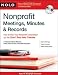 Nonprofit Meetings, Minutes & Records: How to Run Your Nonprofit Corporation So You Don't Run Into Trouble [With CDROM]