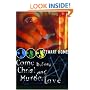 Come Before Christ and Murder Love (High risk)