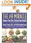 The pH Miracle: Balance Your Diet, Reclaim Your Health