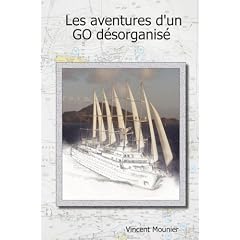 Les aventures d'un GO d�sorganis� (French Edition)