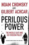 Perilous Power: The Middle East and US Foreign Policy
