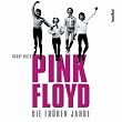 Pink Floyd: Die fr�hen Jahre