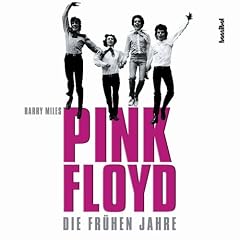 Pink Floyd: Die fr�hen Jahre