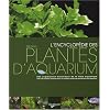 L'encyclop�die des plantes d'aquarium
