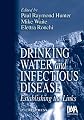 Drinking Water and Infectious Disease: Establishing the Links