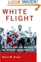 White Flight: Atlanta and the Making of Modern Conservatism (Politics and Society in Twentieth-Century America)