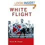 White Flight: Atlanta and the Making of Modern Conservatism (Politics and Society in Twentieth Century America)