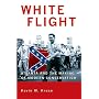White Flight: Atlanta and the Making of Modern Conservatism (Politics and Society in Twentieth Century America)