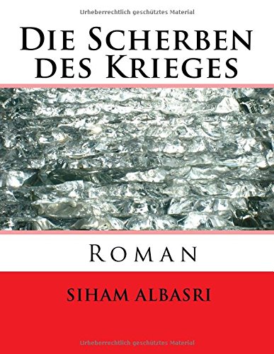 Die Scherben des Krieges: Roman (German Edition)
