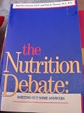  : The Nutrition Debate: Sorting Out Some Answers