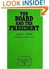 The Board And The President: (American Council on Education Oryx Press Series on Higher Education)