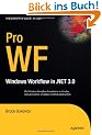 Pro WF: Windows Workflow in .NET 3.0 (Expert's Voice in .NET)