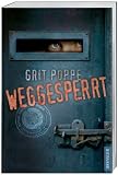 Weggesperrt - Grit Poppe
