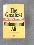 The greatest : my own story