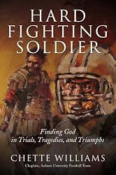 Hard Fighting Soldier: Finding God in Trials, Tragedies, and Triumphs