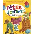 F�tes d'enfants : Organiser des f�tes pour les 3-12 ans