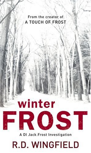 Winter Frost (A Detective Inspector Jack Frost novel of suspense)