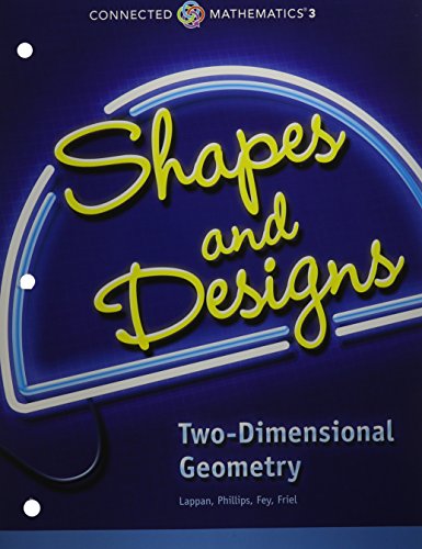 CONNECTED MATHEMATICS 3 STUDENT EDITION GRADE 7: SHAPES AND DESIGNS:    TWO-DIMENSIONAL GEOMETRY COPYRIGHT 2014