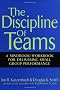 The Discipline of Teams: A Mindbook-workbook for Delivering Small Group Performance
