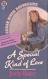 A Special Kind of Love (Cedar River Daydreams #21)