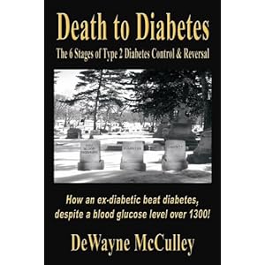 Death to Diabetes -- The 6 Stages of Type 2 Diabetes Control & Reversal