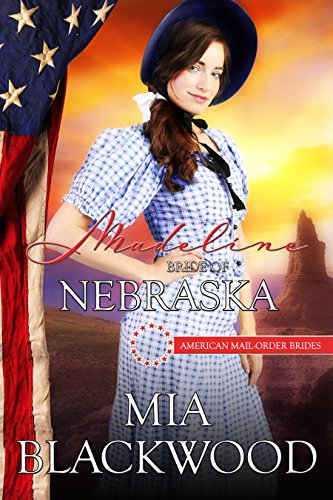 Madeline: Bride of Nebraska (American Mail-Order Brides Book 37)
