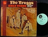 Wild Thing...the Troggs
