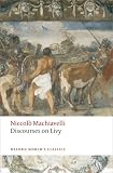 Discourses on Livy (Oxford World s Classics)
