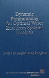 Dynamic programming for optimal water resources systems analysis