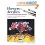 Flowers in Acrylics (Step by step leisure arts series)