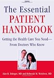 The Essential Patient Handbook: Getting the Health Care You Need - From Doctors Who Know